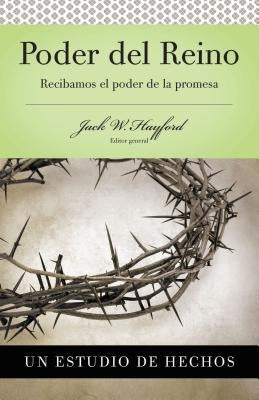 Serie Vida En Plenitud: Poder del Reino: Recibamos El Poder de la Promesa: Hechos by Hayford, Jack W.