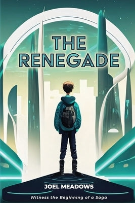 The Renegade by Meadows, Joel