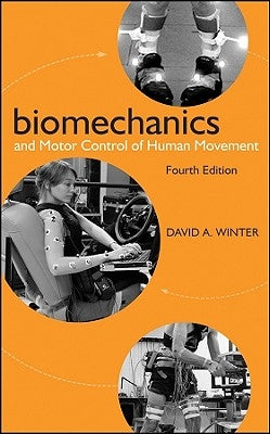 Biomechanics and Motor Control of Human Movement by Winter, David A.
