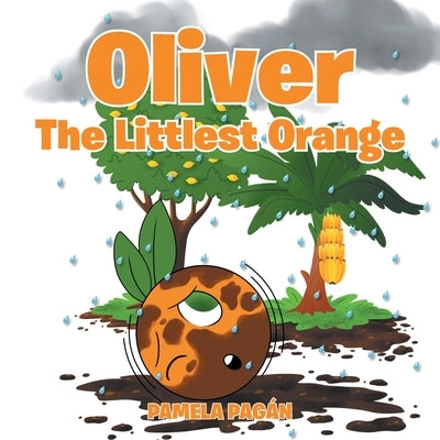 Oliver: The Littlest Orange by Pag?n, Pamela