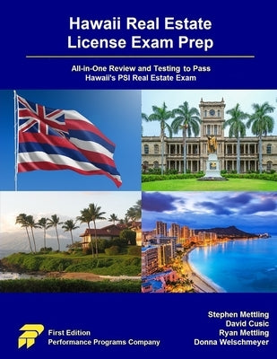 Hawaii Real Estate License Exam Prep: All-in-One Review and Testing to Pass Hawaii's PSI Real Estate Exam by Mettling, Stephen