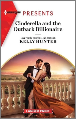 Cinderella and the Outback Billionaire by Hunter, Kelly