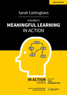 Ausubel's Meaningful Learning in Action by Cottingham, Sarah