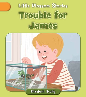 Trouble for James by Scully, Elizabeth