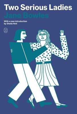 Two Serious Ladies by Bowles, Jane