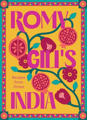 Romy Gill's India: Recipes from Home by Gill, Romy