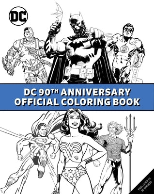 DC Comics: 90th Anniversary Official Coloring Book by Insight Editions