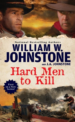 Hard Men to Kill by Johnstone, William W.