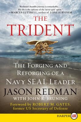 The Trident: The Forging and Reforging of a Navy Seal Leader by Redman, Jason