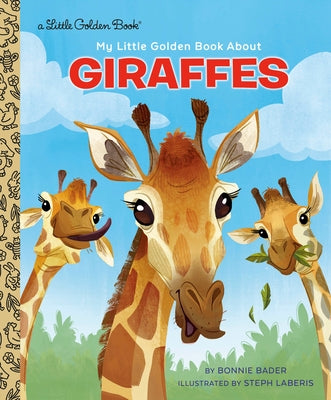 My Little Golden Book about Giraffes by Bader, Bonnie