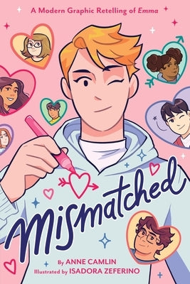 Mismatched: A Modern Graphic Retelling of Emma by Camlin, Anne