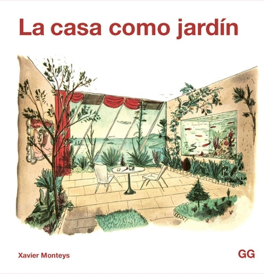 La Casa Como Jardín by Monteys, Xavier