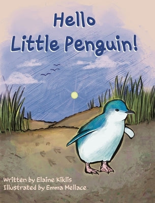 Hello Little Penguin! by Kiklis, Elaine J.