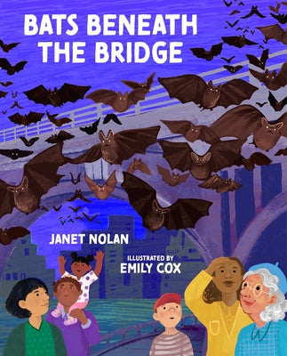 Bats Beneath the Bridge by Nolan, Janet