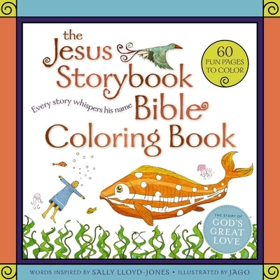 The Jesus Storybook Bible Coloring Book for Kids: Every Story Whispers His Name by Lloyd-Jones, Sally