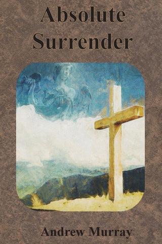 Absolute Surrender by Murray, Andrew