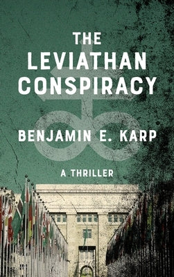 The Leviathan Conspiracy by Karp, Benjamin E.