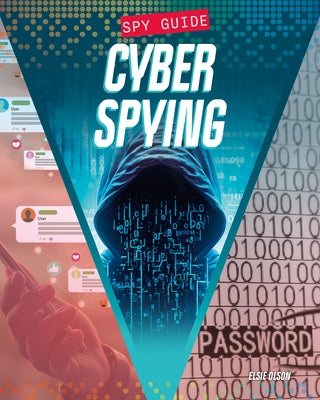 Cyber Spying by Olson, Elise
