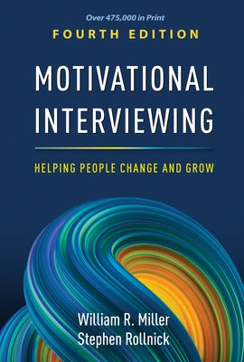 Motivational Interviewing: Helping People Change and Grow by Miller, William R.
