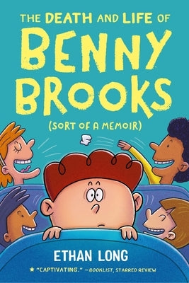 The Death and Life of Benny Brooks: Sort of a Memoir by Long, Ethan