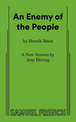 An Enemy of the People by Ibsen, Henrik