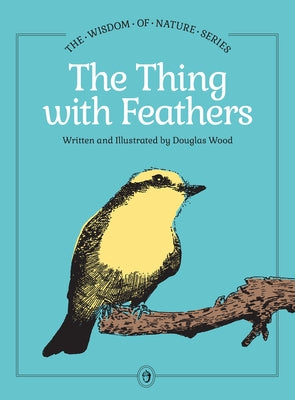 The Thing with Feathers by Wood, Douglas