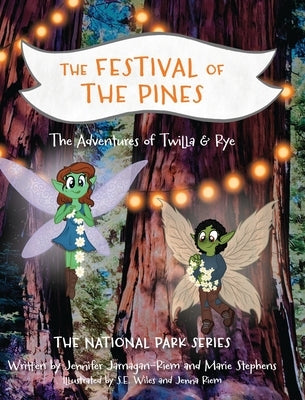 Twilla & Rye: The Festival of the Pines by Jarnagan-Riem, Jennifer