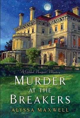Murder at the Breakers by Maxwell, Alyssa