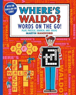 Where's Waldo? Words on the Go!: Play, Puzzle, Search and Solve (a Hidden Object Activity Book with Crossword Puzzles, Word Search, and Search & Find by Handford, Martin