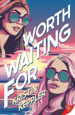 Worth Waiting for by Keppler, Kristin