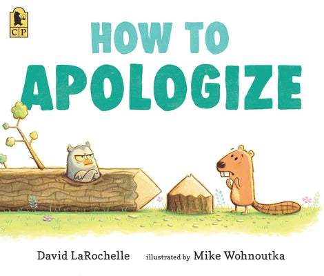 How to Apologize by Larochelle, David