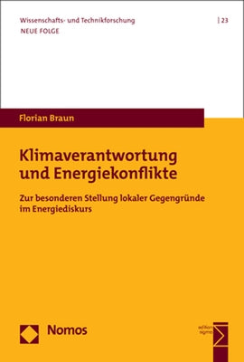 Klimaverantwortung Und Energiekonflikte: Eine Argumentationsanalyse Von Abwagungen Zu Windkraftanlagen by Braun, Florian