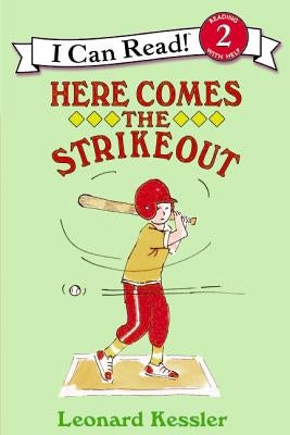 Here Comes the Strikeout: [Newly Illustrated Edition ](Precontract by Kessler, Leonard