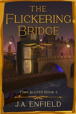 The Flickering Bridge by Enfield, J. a.