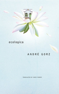 Ecologica by Gorz, Andr&#233;