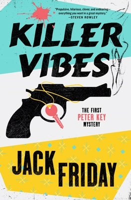 Killer Vibes: The First Peter Key Mystery by Friday, Jack