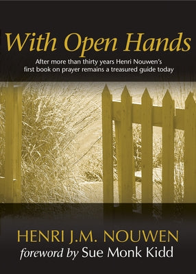 With Open Hands by Nouwen, Henri J. M.