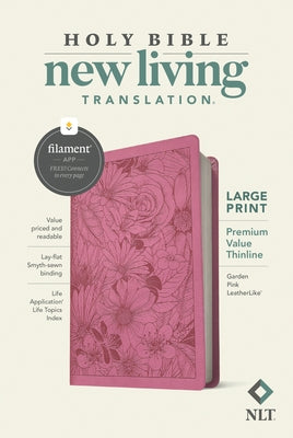 NLT Large Print Premium Value Thinline Bible, Filament Enabled (Leatherlike, Garden Pink) by New Living Translation