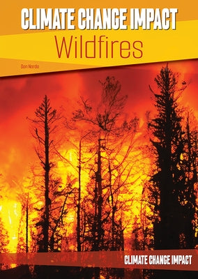 Climate Change Impact: Wildfires by Nardo, Don