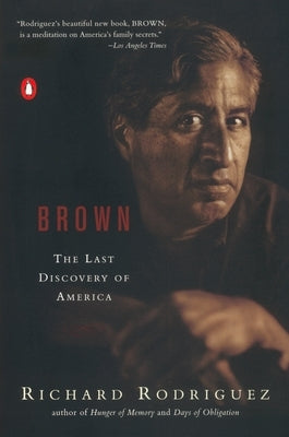 Brown: The Last Discovery of America by Rodriguez, Richard