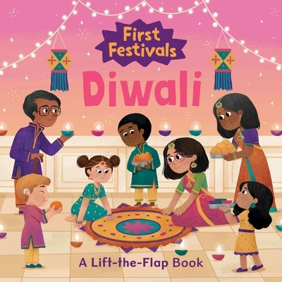 First Festivals: Diwali: A Lift-The-Flap Book by Beaufrand, Aditi Kakade