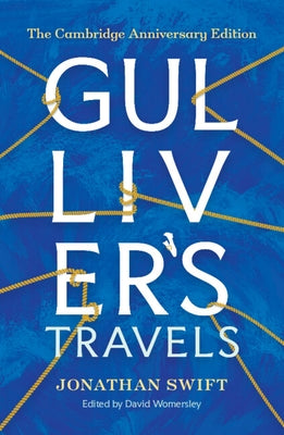 Gulliver's Travels: The Cambridge Anniversary Edition by Swift, Jonathan
