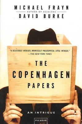 The Copenhagen Papers: An Intrigue by Frayn, Michael