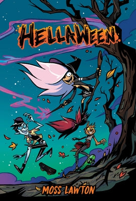 Hellaween: A Graphic Novel by Lawton, Moss