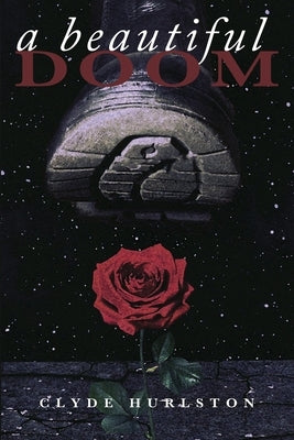 A Beautiful Doom by Hurlston, Clyde