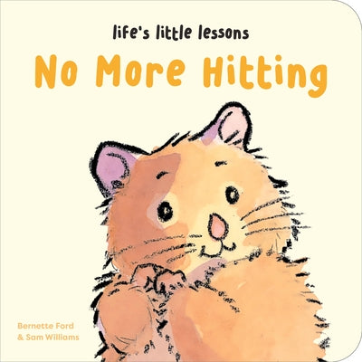 Life's Little Lessons: No More Hitting by Ford, Bernette