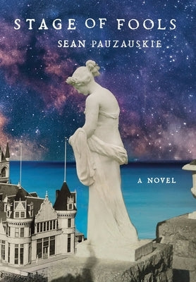 Stage of Fools by Pauzauskie, Sean