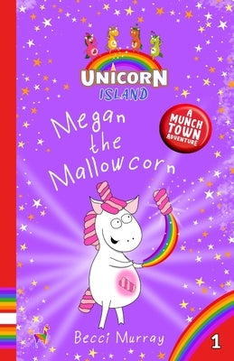 Megan the Mallowcorn by Murray, Becci