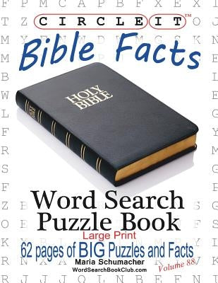Circle It, Bible Facts, Large Print, Word Search, Puzzle Book by Lowry Global Media LLC