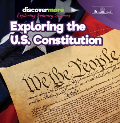 Exploring the U.S. Constitution by Schmidtt, Sarah